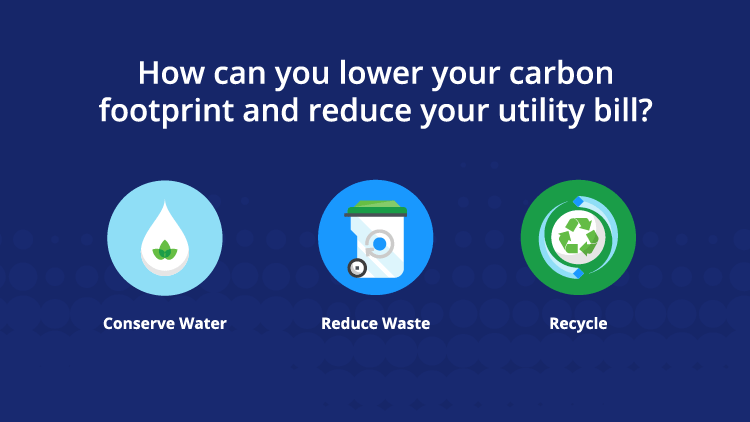 How you can lower your carbon footprint and reduce your utility bill
